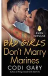 Bad Girls Don't Marry Marines
