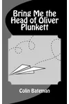 Bring Me the Head of Oliver Plunkett