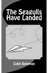The Seagulls Have Landed