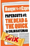 The Dead and the Quick