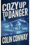 Cozy Up to Danger