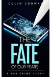 The Fate of Our Years
