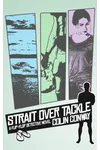 Strait Over Tackle