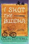 I Shot the Buddha