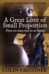 A Great Love of Small Proportion
