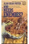 ...Who Needs Enemies?