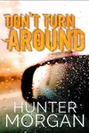 Don't Turn Around (As: Hunter Morgan)