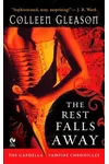 The Rest Falls Away