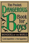 The Pocket Dangerous Book for Boys: Wonders of the World