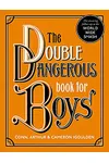 The Double Dangerous Book for Boys
