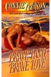 Brave Land, Brave Love