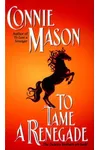 To Tame a Renegade