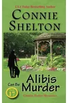 Alibis Can Be Murder
