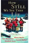 How Still We See Thee Lie