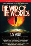 The War of the Worlds: Fresh Perspectives