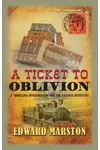 A Ticket to Oblivion