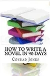 How to Write a Novel in 90 Days