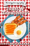 Toast and Treachery
