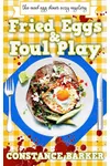 Fried Eggs and Foul Play