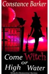 Come Witch or High Water