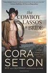 The Cowboy Lassos a Bride