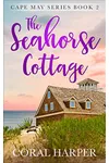The Seahorse Cottage, Part 2