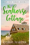 The Seahorse Cottage, Part 5