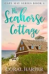 The Seahorse Cottage, Part 6