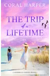 The Trip of a Lifetime, Part 1