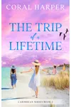 The Trip of a Lifetime, Part 2
