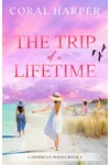 The Trip of a Lifetime, Part 4