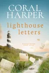 Lighthouse Letters, Part 4