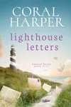 Lighthouse Letters, Part 5