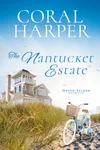 The Nantucket Estate, Part 1