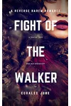 Fight of the Walker
