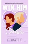 Win Him Over