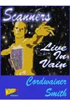 Scanners Live in Vain