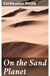On the Sand Planet