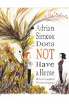 Adrian Simcox Does NOT Have a Horse