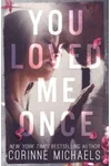 You Loved Me Once