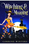 Witching & Moaning