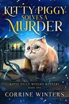 Kitty Piggy Solves A Murder