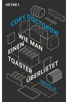 Unauthorized Bread / Wie man einen Toaster überlistet: Novelle