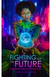 Fighting for the Future: Cyberpunk and Solarpunk Tales