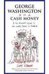 George Washington Is Cash Money