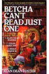 Betcha Can't Read Just One