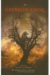 Firebirds Rising: An Anthology of Original Science Fiction and Fantasy