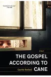 The Gospel According to Cane