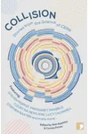 Collision: Stories From the Science of CERN