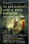 The Mad Scientist's Guide to World Domination